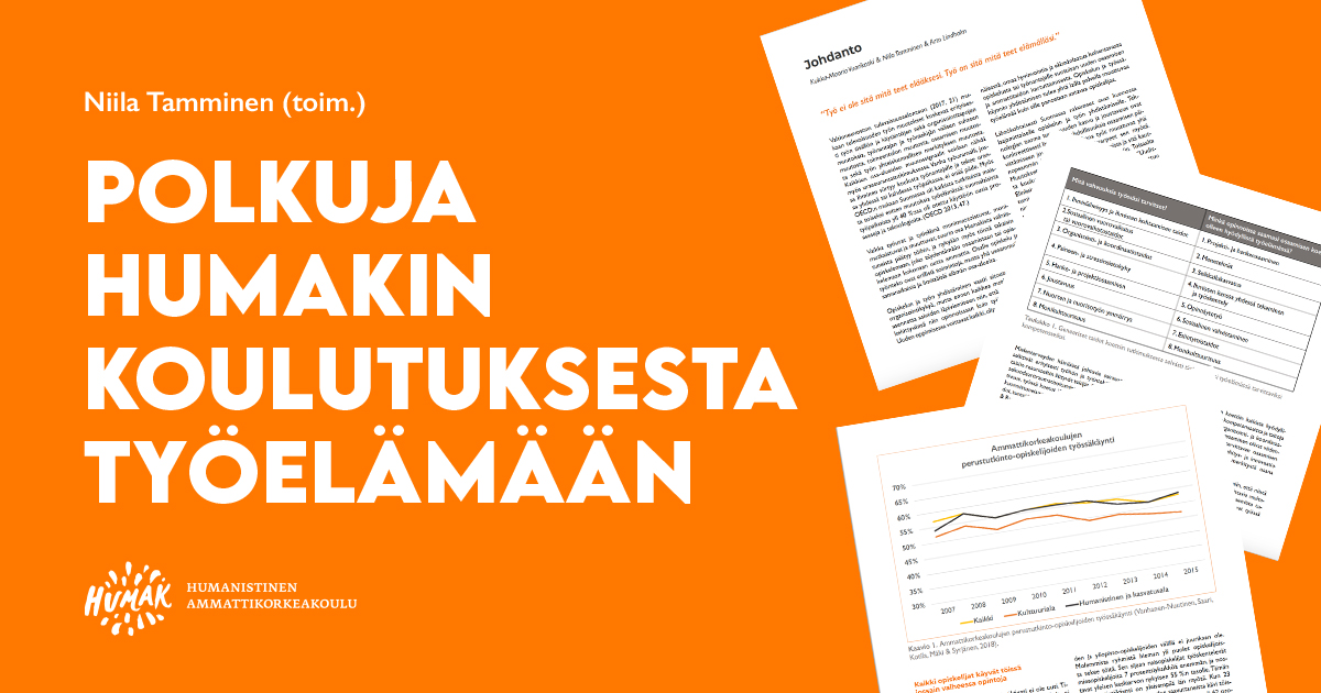Polkuja Humakin koulutuksesta työelämään -julkaisun nostokuva. Kuvassa oranssi tausta, vasemmalla kirjan nimi sekä toimittaja Niila Tamminen. Alareunassa Humakin logo. Oikealla kuvankaappauksia julkaisun sivuista, joissa on tekstiä sekä taulukoita.