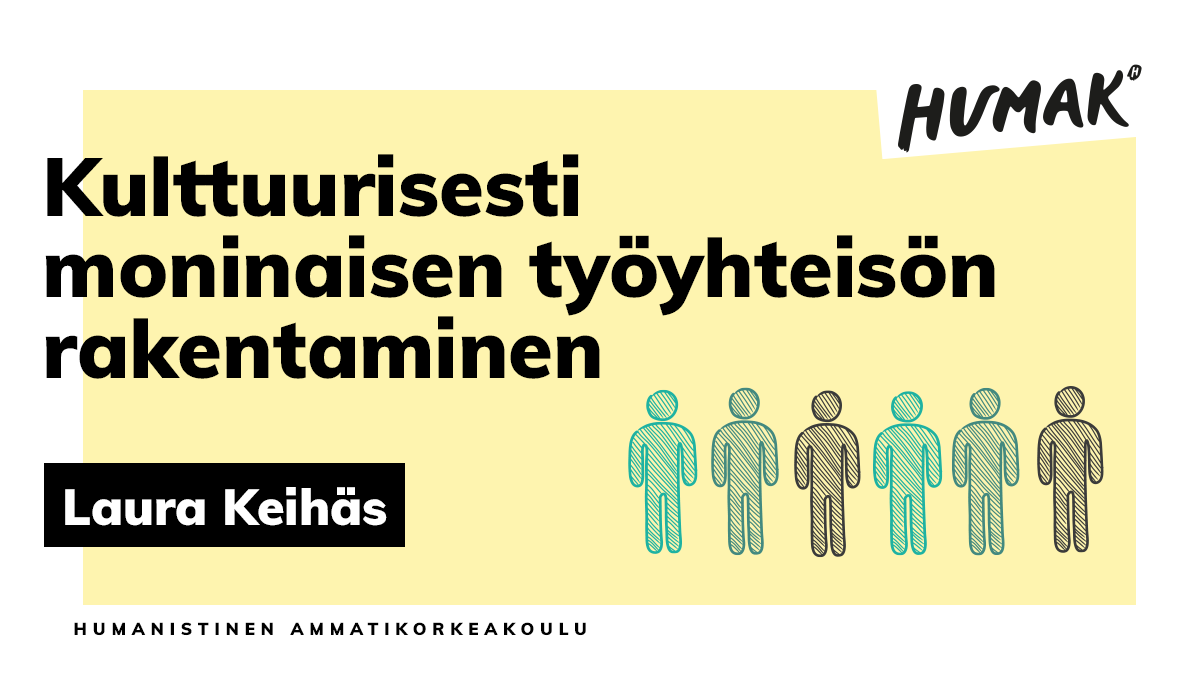 Laura Keihäs: Kulttuurisesti moninaisen työyhteisön rakentaminen.