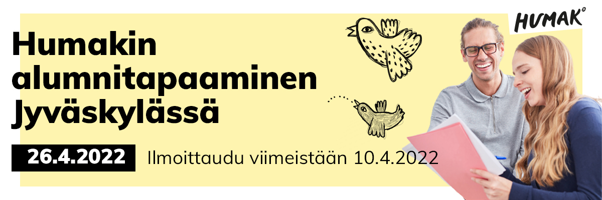 Vaakamuotoinen banneri Humakin alumnitapaamisesta Jyväskylässä. Kuvituksena nauravaiset nainen ja mies sekä kaksi graafista lintukuvaa. 