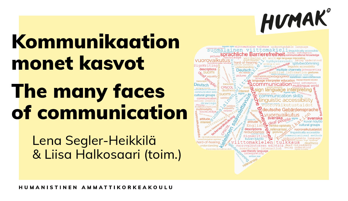 Kommunikaation monet kasvot. The many faces of communication.