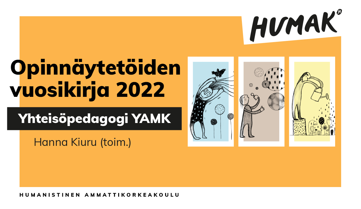 Linkki: https://www.humak.fi/wp-content/uploads/2023/02/opinnaytetoiden-vuosikirja-2022-yhteisopedagogi-yamk-humak.pdf