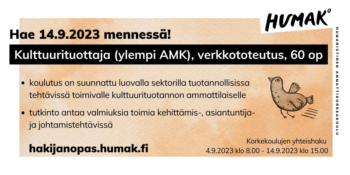 Kuvassa vaakamallinen banneri, jossa mainostetaan Kulttuurituottaja ylempi AMK syksyn yhteishakua 2023. Kuvana graafinen lintupiirros, jonka perässä vauhtiviivat. Tekstissa myös hakijanopas.humak.fi. 