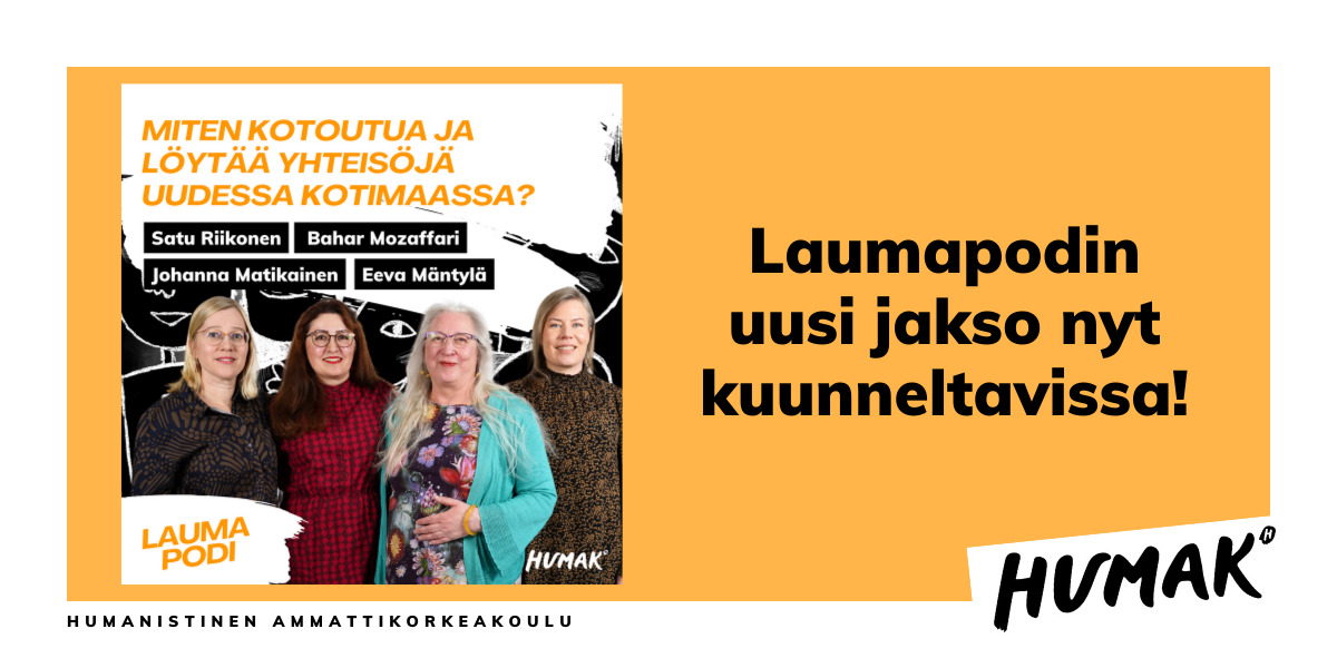 Kuva, jossa neljä naista ja teksti miten kotoutua ja löytää uusia yhteisöjä uudessa kotimaassa sekä teksti laumapodin uusi jakso kuunneltavissa.