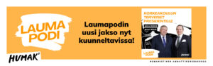 Vasemmalla Laumapodin logo ja keskellä teksti "Laumapodin uusi jakso on nyt kuunneltavissa!". Oikealla kuva, jossa kaksi henkilöä poseeraa vierekkäin: Jukka Määttä ja Jarmo Röksä. Jakson otsikko "Korkeakoulun terveiset presidentille" sekä Humakin logo ja Laumapodi-logo.