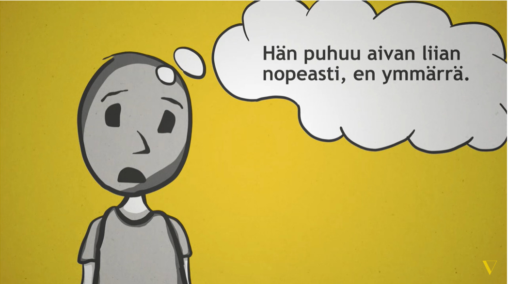 Piirroshahmo, jonka ajatuskuplassa lukee: Hän puhuu aivan liian nopeasti, en ymmärrä.