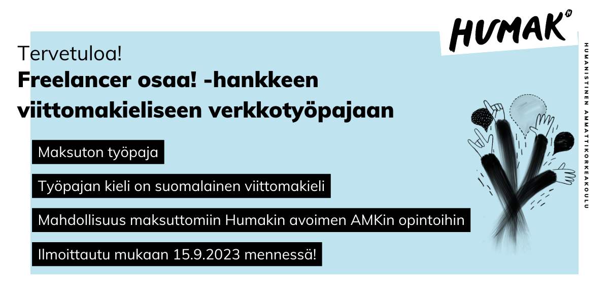Kuvassa Freelancer osaa! -hankkeen viittomakielisen työpajan mainos. Kuvituksena graafisesti piirretyt heiluvat kädet kurkottamassa ylös.