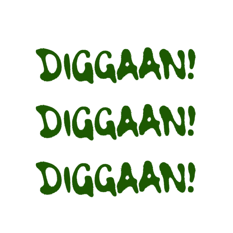 Diggaan-teksti vihreällä kolme kertaa.