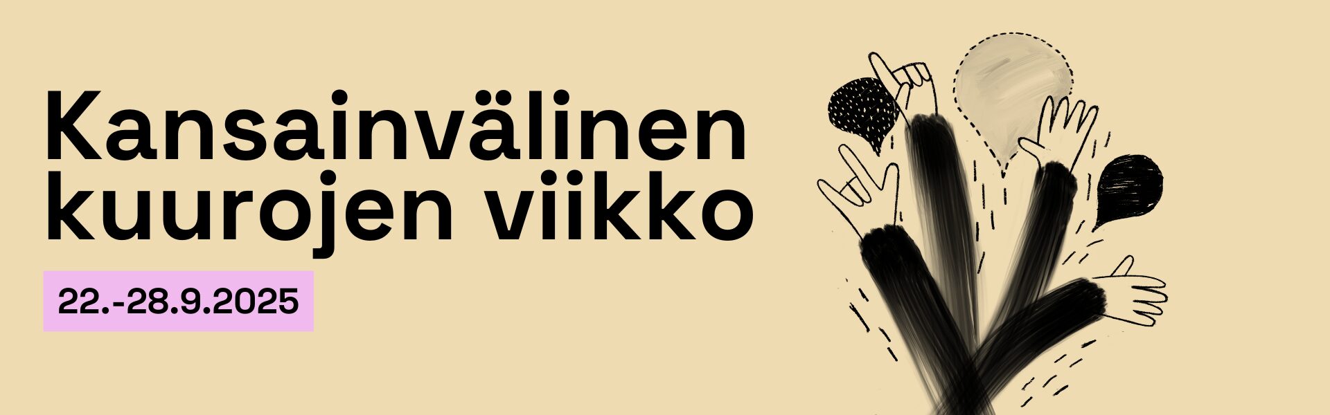 Kansainvälinen kuurojen viikko 22.-28.9.2025. Piirroskuva käsistä ja puhekuplista.