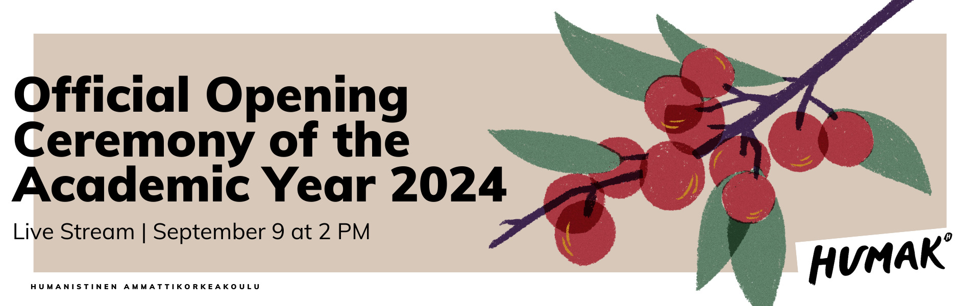 Brown banner for the Official Opening Ceremony of the Academic year. An illustration of a branch with red berries and small green leaves on light brown background.