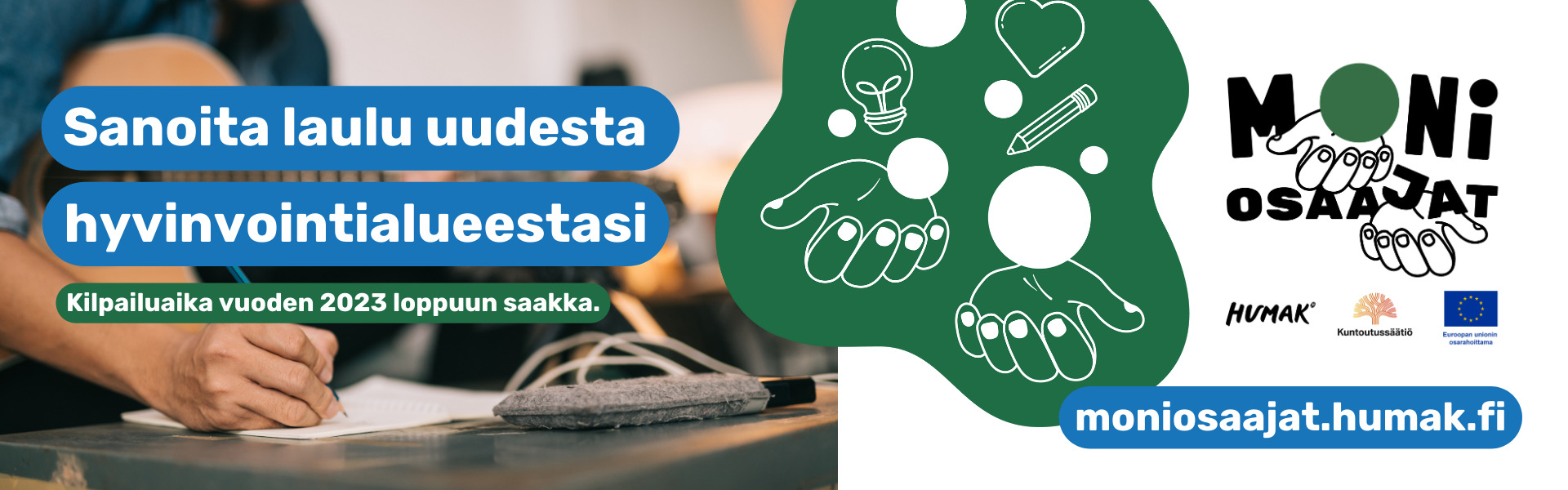 Sanoita laulu uudesta hyvinvointialueestasi. Kilpailuaika vuoden 2023 loppuun saakka. Kuva henkilöstä kirjoittamassa paperille sekä Moniosaajat-logo.