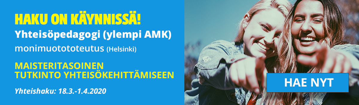 Kuvassa sinisellä tausta teksti "Haku on käynnissä! Yhteisöpedagogi (ylempi AMK), monimuotototeutus, Helsinki". Oikealla kuva, jossa jossa kaksi hymyilevää tyttöä osoittaa kuvan keskelle sekä "Hae nyt"-painike.