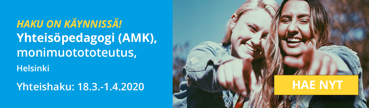 Kuvassa sinisellä tausta teksti "Haku on käynnissä! Yhteisöpedagogi (AMK), monimuoto, helsinki". Oikealla kuva, jossa jossa kaksi hymyilevää tyttöä osoittaa kuvan keskelle sekä "Hae nyt"-painike.
