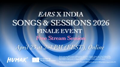 Sinisellä pyörteikkäällä taustalla oleva mainos, jossa valkoisin kirjaimin lukee "EARS X INDIA SONGS & SESSIONS 2026 FINALE EVENT", pinkillä "Free Stream Session" ja pienemmällä tekstillä "April 23 at 2–4 PM (CEST), Online"; alareunassa HUMAKin ja Euroopan unionin logot sekä pieni teksti järjestäjä- ja rahoitustiedoista.