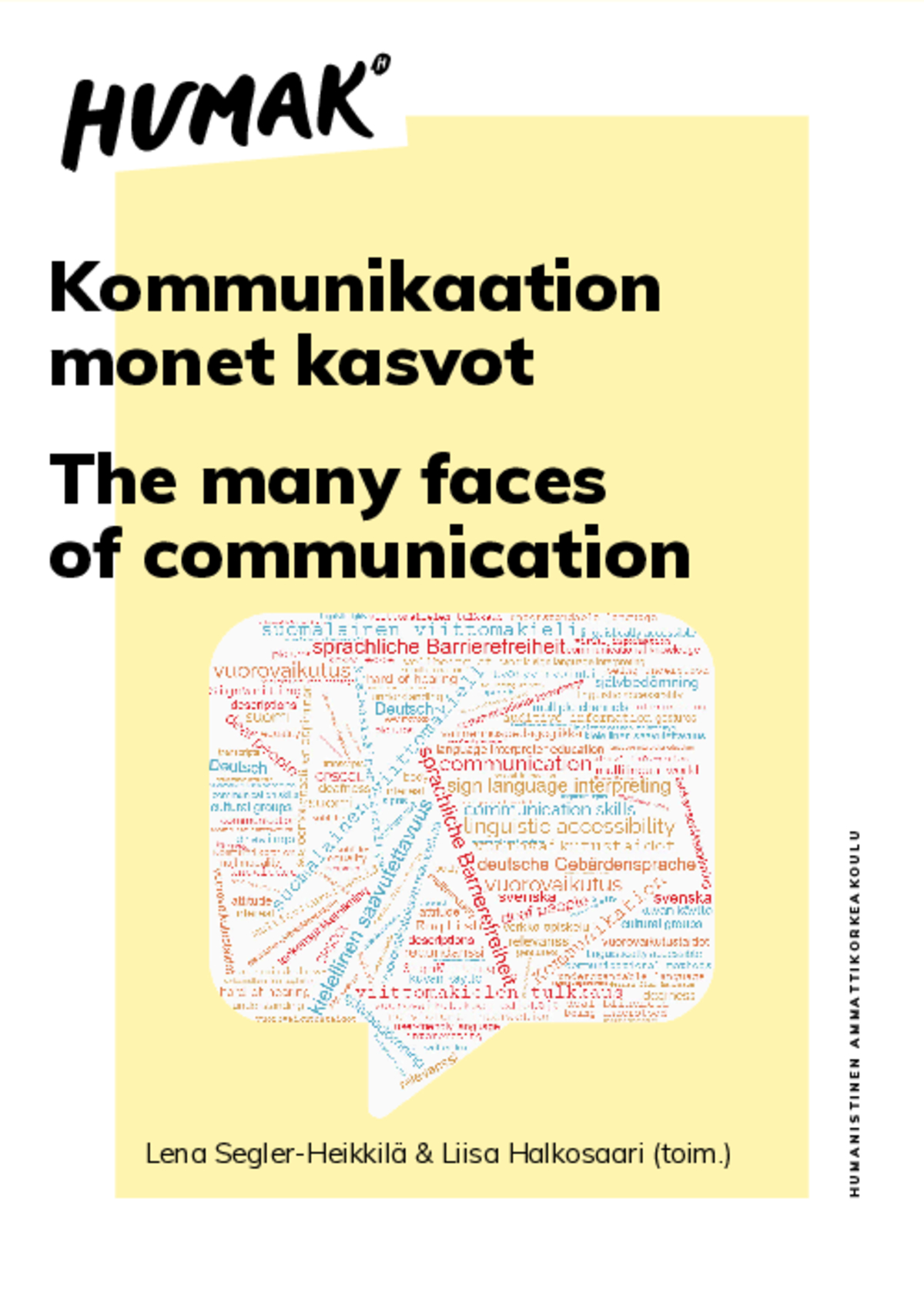 Lena Segler-Heikkilä & Liisa Halkosaari (toim.) Kommunikaation monet kasvot | The many faces of communication