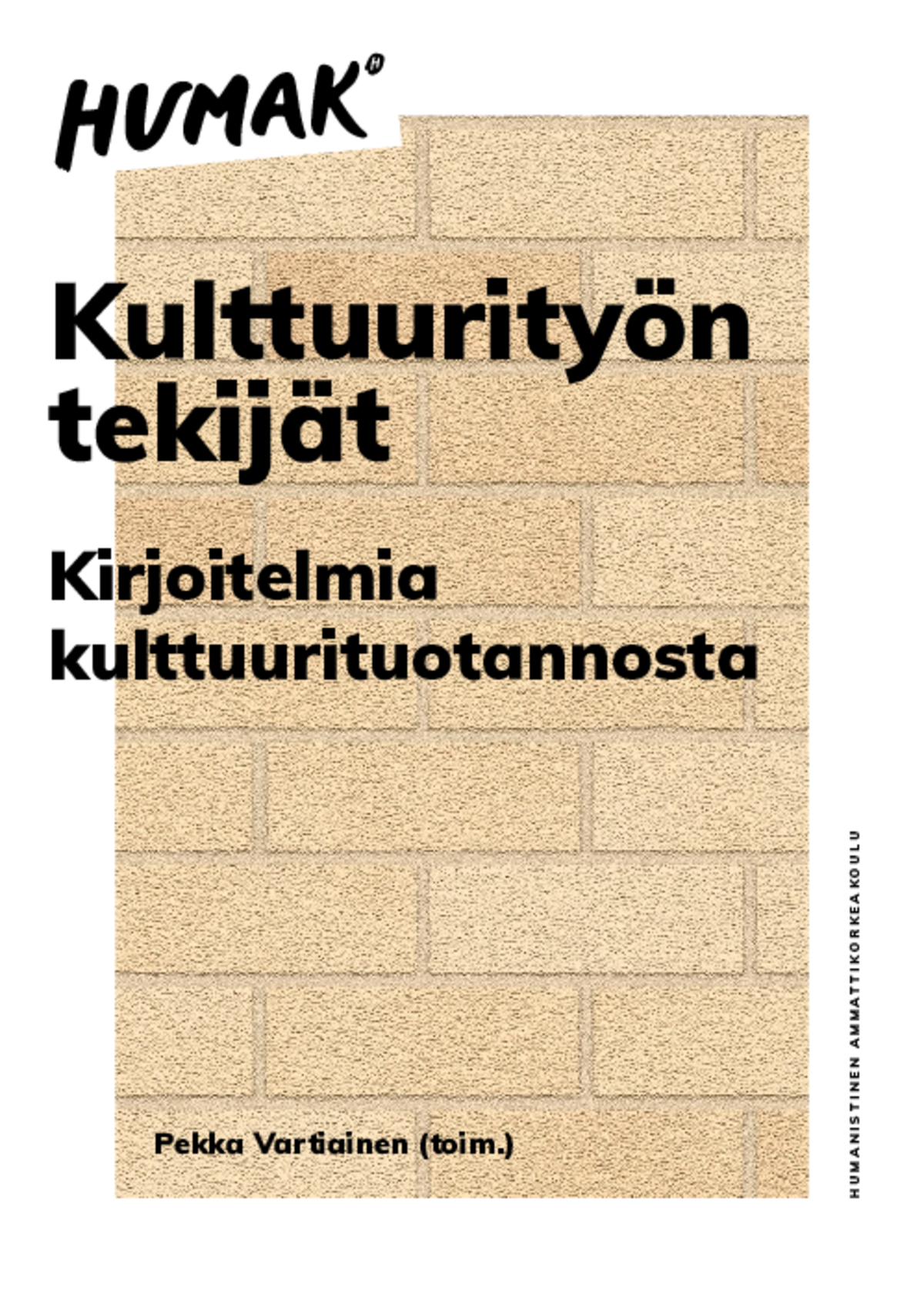 Pekka Vartiainen (toim.) Kulttuurityön tekijät  – Kirjoitelmia kulttuurituotannosta