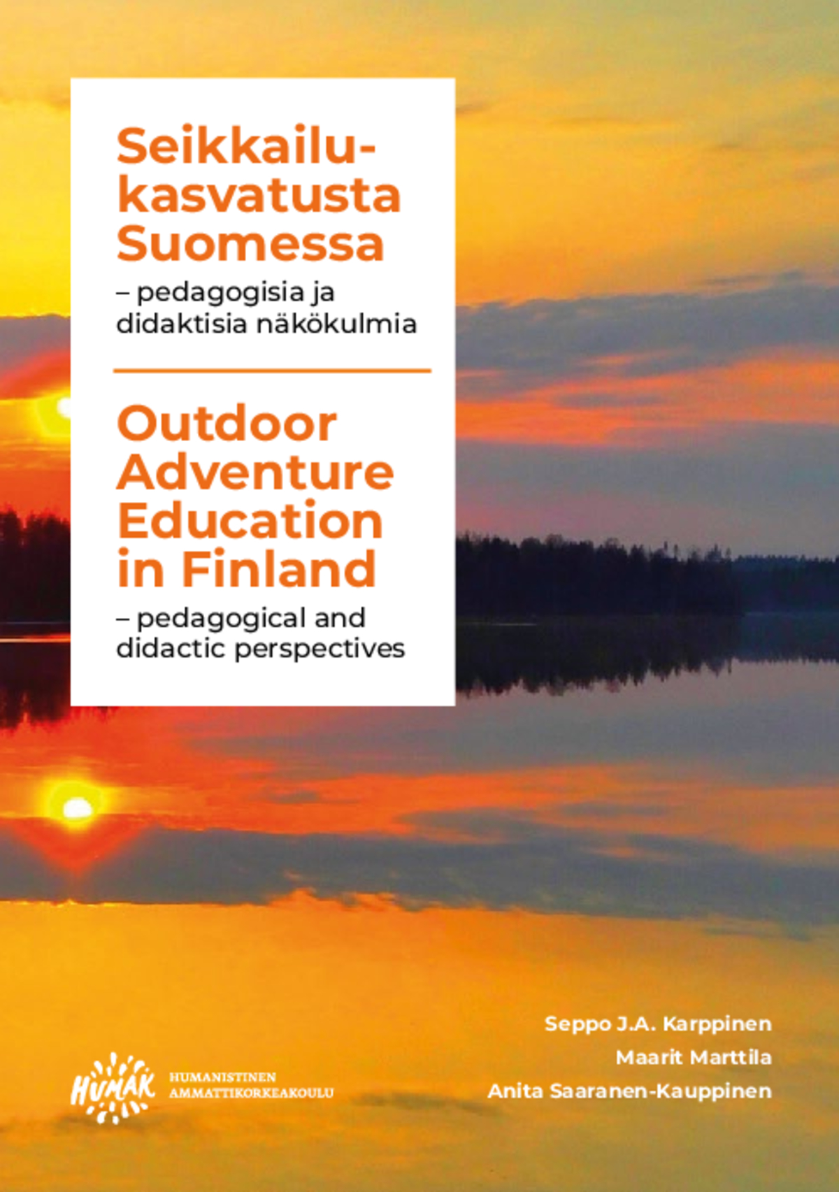 Outdoor Adventure Education in Finland / Seikkailukasvatusta Suomessa